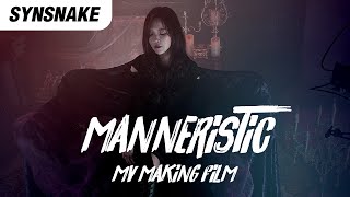 Synsnake - Manneristic [MV making film]