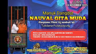LIVE NGARAK FULLDAY🤞NAUVAL GITA MUDA❤SUKAMULYA-TUKDANA-INDRAMAYU (14/11/2025)
