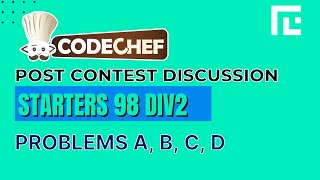CodeChef Starters 98 Division 2  | Video Solutions - A to D | by Ankit | TLE Eliminators