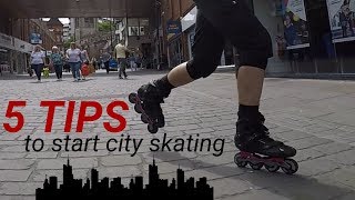 5 Tips to start inline city skating - beginners guide to rollerblading your urban environment