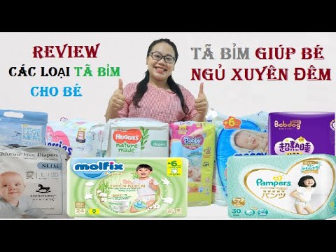 Video Các Loại Tã Bỉm Giúp Em Bé Ngủ Xuyên Đêm | Review Tã... - youtube