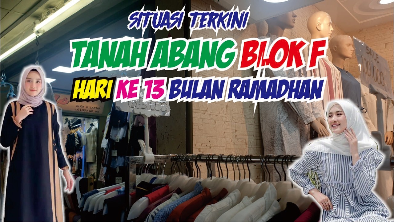 SUASANA TERKINI BLOK F TANAH ABANG DI 13 HARI BULAN RAMADHAN ||LEBIH NYAMAN TIDAK BERDESAKAN