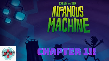 "Kelvin and the Infamous Machine" Gameplay Part 1