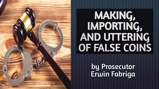 Making and importing and uttering of false coins (Article 163 of the Revised Penal Code)
