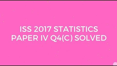 Indian Statistical Service (ISS) 2017 Statistics paper-IV Q 4(c) solved ( Life Table)