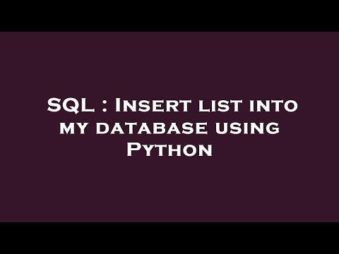 SQL : Insert list into my database using Python