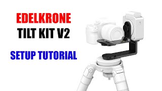 Edelkrone Tilt Kit V2 for Two HeadONE Units [ Pan & Tilt Motion Control ] Setup Tutorial