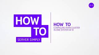 Celebrity How to configure vSAN nodes | VMware vSAN cluster in one system based on AF-8 | Server Simply Profile