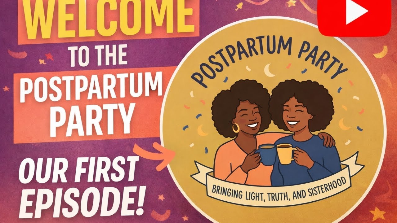 Postpartum Party Episode 001