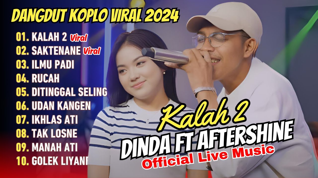 KALAH 2 - Aftershine ft. Dinda Teratu | SAKTENANE || FULL DANGDUT KOPLO VIRAL 2024