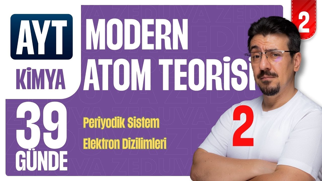 39 Günde AYT Kimya Kampı | Modern Atom Teorisi-2 | 2.GÜN | Zeduva