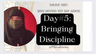Maryam Hameed is live! Day#5: Bringing Discipline