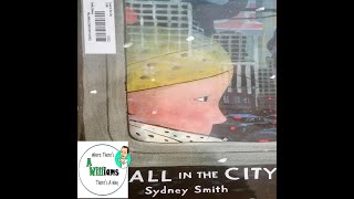 Small In The City By Sydney Smith Read Aloud Childrens Book