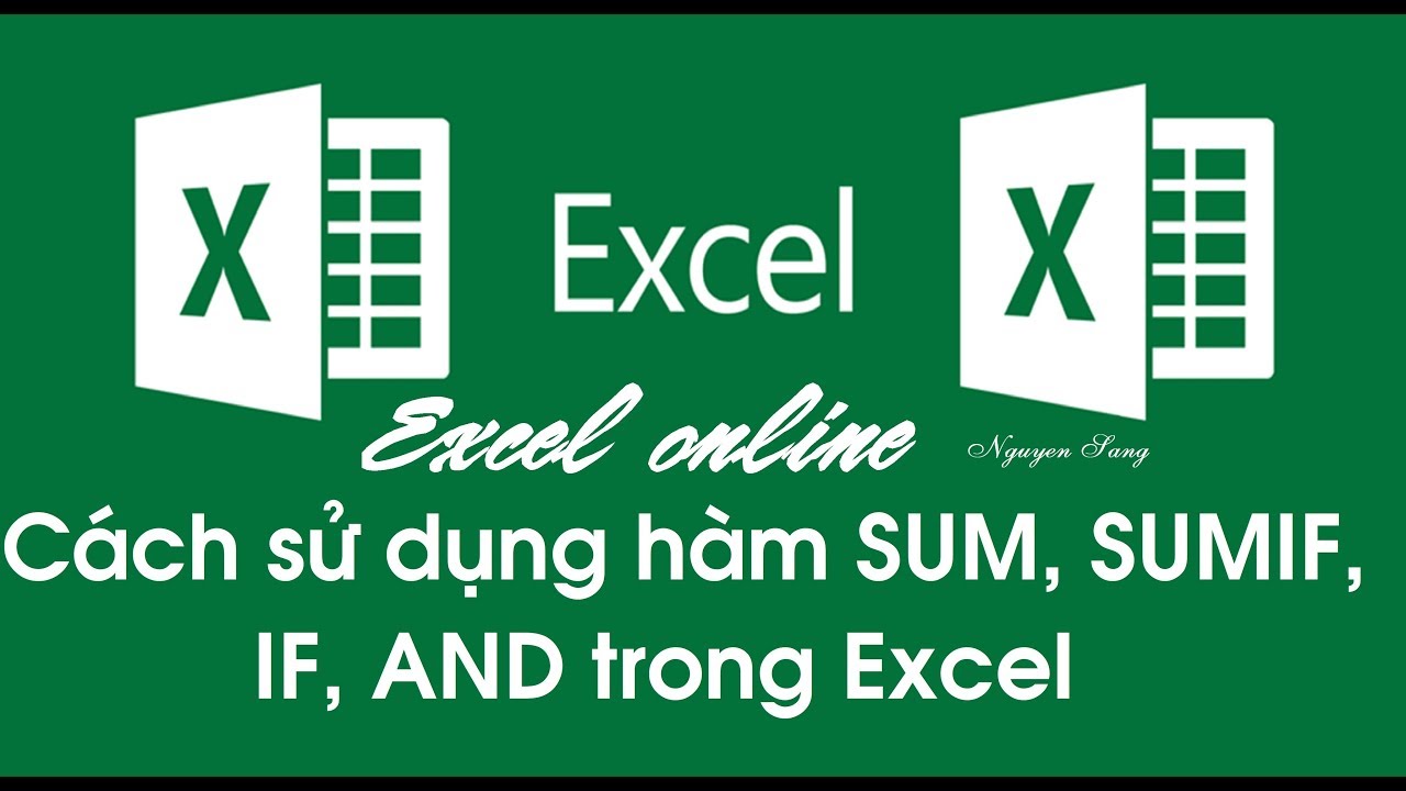 Cách sử dụng hàm SUM, IF, AND, SUMIF trong Excel - youtube