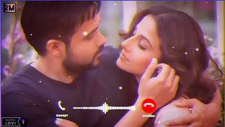 Hamari Adhuri Kahani ringtone new ringtone Emraan Hashmi ringtone Love ringtone romantic ringtone