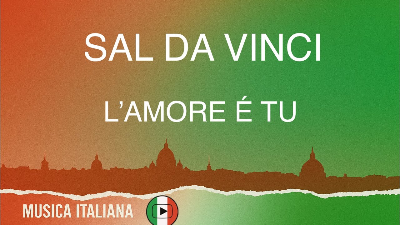 sal da vinci l amore e tu