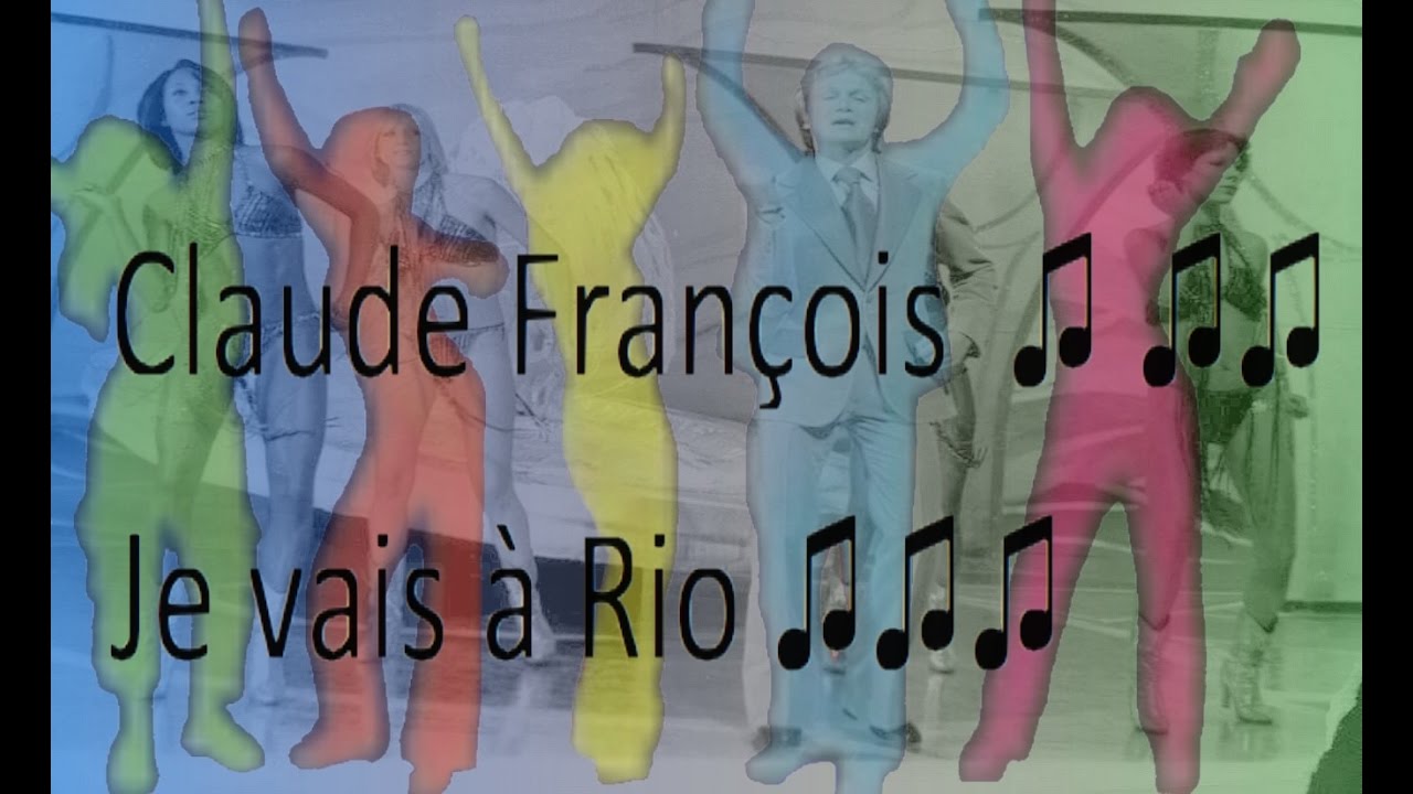 Claude François ♫ ♫♫ Je vais à Rio ♫♫♫ YouTube