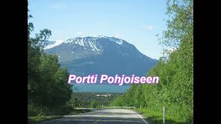 Video thumbnail of "PORTTI POHJOISEEN"