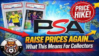 PSA Raise Prices Again!! What This Means For Collectors