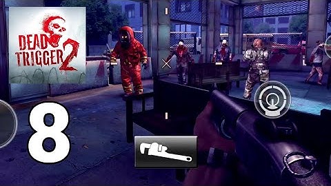 Dead Trigger 2 - Gameplay Walkthrough Part 8 (iOS, Android)