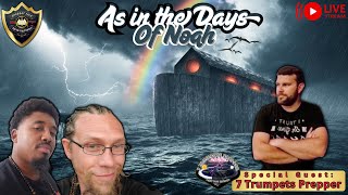As in the Days of Noah w/ Truth Talk Radio @ENDDAYSPREPPER