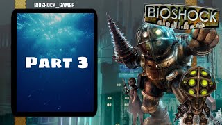 BIOSHOCK: the collection | part 3 | BIOSHOCK_Gamer