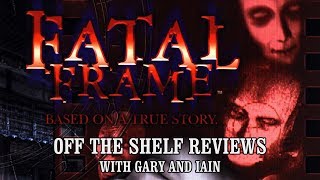 Fatal Frame - Off The Shelf Reviews