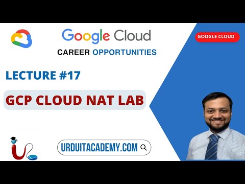 Lecture 17 || Google Associate Cloud Engineer || GCP Cloud NAT LAB || GCP