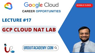 Lecture 17 || Google Associate Cloud Engineer || GCP Cloud NAT LAB || GCP