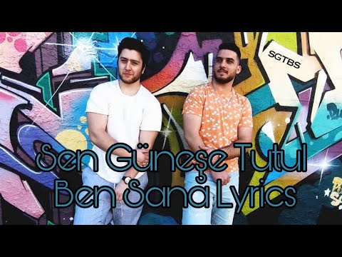 İkikardesh - Sen Güneşe Tutul Ben Sana Lyrics (Şarkı Sözleri)