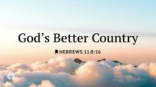 God's Better Country | Our Daily Bread | Daily Devotional