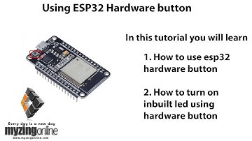 Esp32 tutorial - Ch3 | Using esp32 boot button as button input