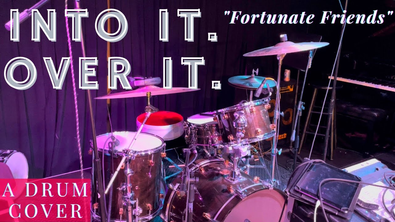 Into It. Over It. "Fortunate Friends" - A Drum Cover