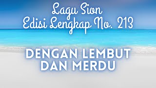 213 DENGAN LEMBUT DAN MERDU || LAGU SION ||