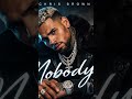 Chris Brown-Nobody ❤️ | Romantic R&B Love Song (Official Audio 2026)