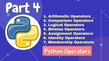 Python tutorial - Part 4 | Python Operators | Types and Implementation
