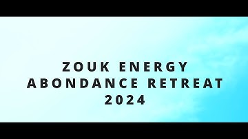 Zoukenergy Retreat in France (PROMOTIONAL)