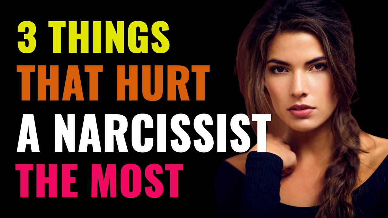 3 Things That Hurt A Narcissist The Most | NPD | Narcissism - YouTube