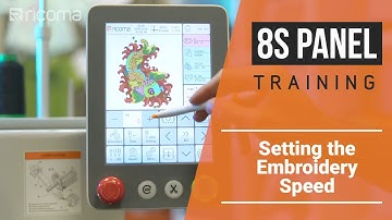8S Panel training series: Part 7 - Setting the Embroidery Speed