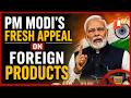 PM Modi Urges Indians To Reduce Foreign Product Use Amid West Asia Crisis| OTV