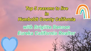 Top 5 Reasons to live in Humboldt County California 🌏🏡