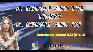 A. Rudolf and the Ticket, B. Rudolf and 121 |  Codeforces Round 933 (Div. 3)| | Explanation in Hindi