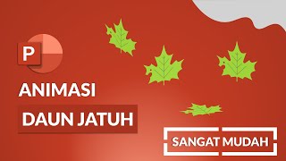 Download Lagu Membuat Animasi Daun Berguguran di PowerPoint - Efek Daun Jatuh MP3