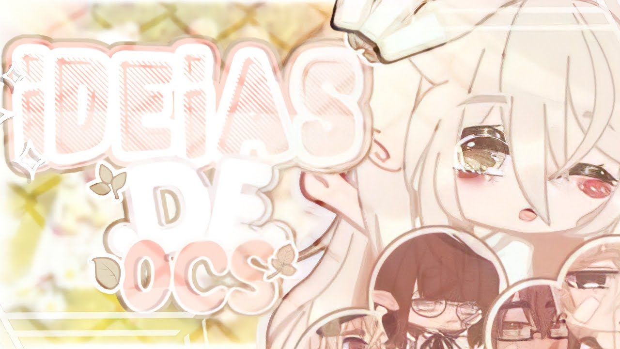 🥀Dicas de ocs🥀 (gacha club) 