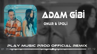 Onur Bayraktar & İpoli - Adam Gibi Yürekli Ol | Play Music Prod Official Remix Resimi