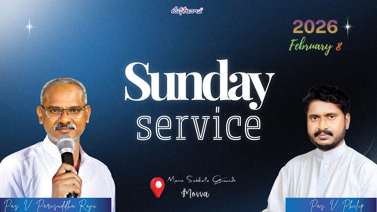 Sunday Service 8th February 2026 || Rev. V. Parisuddha Raju