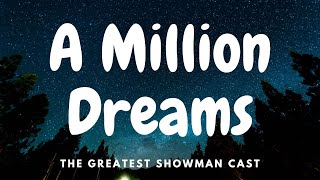 The Greatest Showman Cast - A Million Dreams (Lyrics)