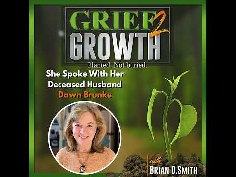 Dawn Brunke's Eight Week Conversation With Her Deceased Husband Bob | EP 484