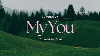 My You L Jungkook L Covered By Divu L English S