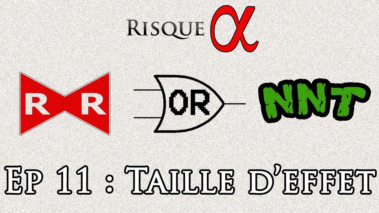 Ep 11 : Taille d'effet. RR, OR, NNT ...